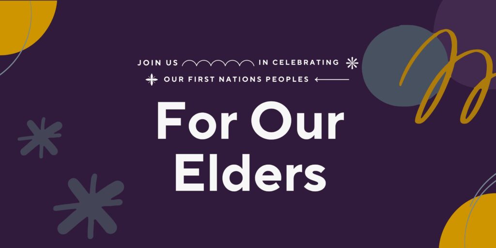 NAIDOC Week 2023 ‘For Our Elders’