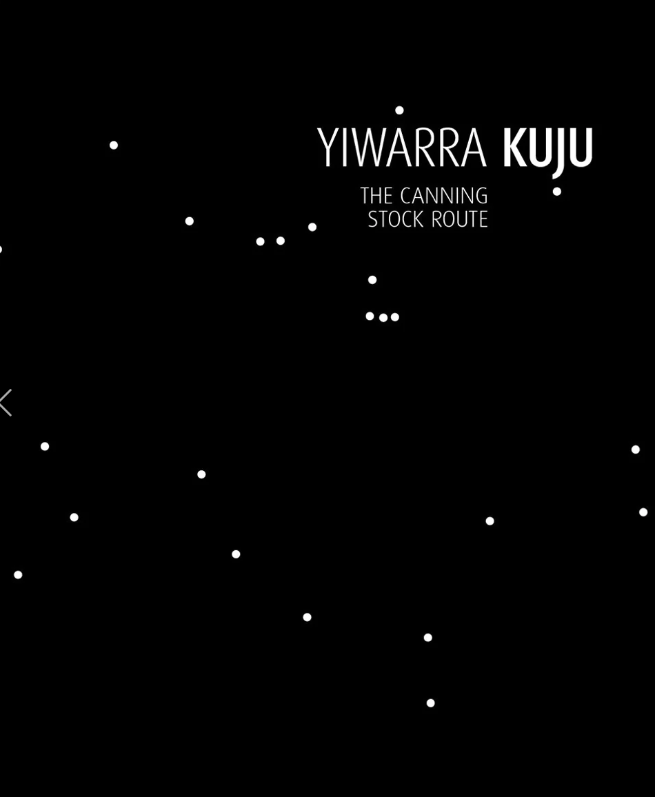 Yiwarra Kuju: The Canning Stock Route